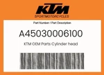 Ktm Genuine Cylinder Head - A45030006100. Fixed Price $31.78.