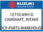 Suzuki Oem Part 12710-49H10 Camshaft, Intake. Fixed Price $502.30.