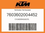 Ktm Genuine Cylinderheadcpl. - 7603602004452. Fixed Price $719.85.