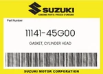 Suzuki Genuine Gasket, Cylinder Head 11141-45G00. Fixed Price $49.08.