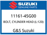 Suzuki Oem Part 11161-45G00 Bolt,cylinder Head (L:120). Fixed Price $10.12.