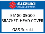 Suzuki Oem Part 56180-05G00 Bracket, Head Cover. Fixed Price $25.53.