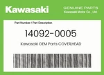 Kawasaki Genuine Cover,head 14092-0005. Fixed Price $220.52.