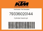 Ktm Genuine Cylinder Head Cpl. - 79336020144. Fixed Price $803.06.