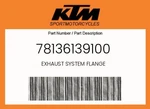 Ktm Genuine Exhaust System Flange - 78136139100. Fixed Price $37.65.