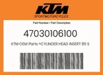 Ktm Genuine Cylinder Head Insert 85 Sx 07 - 47030106100. Fixed Price $48.63.