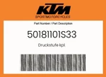Ktm Genuine Druckstufe Kpl. - 50181101S33. Fixed Price $99.57.