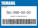 Yamaha Genuine Gasket, Cylinder Head 5EL-11181-00-00. Fixed Price $53.64.