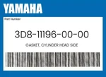 Yamaha Genuine Gasket, Cylinder Head Side 3D8-11196-00-00. Fixed Price $10.05.