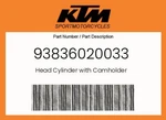 Ktm Genuine Head Cylinder With Camholder - 93836020033. Fixed Price $470.45.