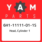 6H1-11111-01-1S Yamaha Head, Cylinder 6H111111011S, New Genuine Oem Part. Fixed Price $463.02.