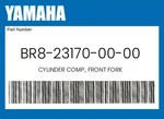 Yamaha Genuine Cylinder Comp., Front Fork BR8-23170-00-00. Fixed Price $287.55.