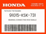 Honda Genuine Bearing, Connecting Rod Smalle 91015-KSK-731. Fixed Price $11.56.