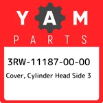 3RW-11187-00-00 Yamaha Cover, Cylinder Head Side 3RW111870000, New Genuine Oem. Fixed Price $37.01.