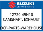 Suzuki Oem Part 12720-49H10 Camshaft, Exhaust. Fixed Price $489.24.