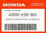 Honda Genuine Master Cylinder Sub-assy., Rr. Brake (nissin) 43510-K26-B01. Fixed Price $91.44.