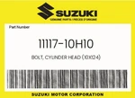 Suzuki Genuine Bolt, Cylinder Head (10X124) 11117-10H10. Fixed Price $19.88.