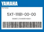 Yamaha Genuine Gasket, Cylinder Head 5XT-11181-00-00. Fixed Price $30.99.
