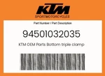 Ktm Genuine Bottom Triple Clamp - 94501032035. Fixed Price $203.92.