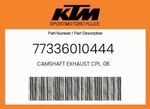 Ktm Genuine Camshaft Exhaust Cpl. 08 - 77336010444. Fixed Price $429.72.