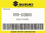 Suzuki Genuine Head, Cylinder 11111-03B10. Fixed Price $147.02.