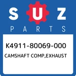 K4911-80069-000 Suzuki Camshaft Comp,exhaust K491180069000, New Genuine Oem Part. Fixed Price $273.13.