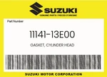 Suzuki Genuine Gasket, Cylinder Head 11141-13E00. Fixed Price $25.51.