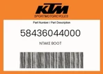 Ktm Genuine Ntake Boot - 58436044000. Fixed Price $34.18.