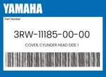 Yamaha Genuine Cover, Cylinder Head Side 3RW-11185-00-00. Fixed Price $35.42.