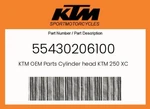 Ktm Genuine Cylinder Head 250 Xc - 55430206100. Fixed Price $165.95.