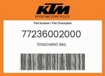 Ktm Genuine Tensioning Rail - 77236002000. Fixed Price $20.60.