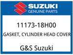 Suzuki Oem Part 11173-18H00 Gasket, Head Cover. Fixed Price $45.96.