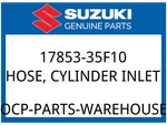 Suzuki Oem Part 17853-35F10 Hose,cylinder Inlet. Fixed Price $29.30.