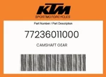 Ktm Genuine Camshaft Gear - 77236011000. Fixed Price $85.60.