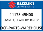 Suzuki Oem Part 11178-49H00 Gasket, Head Cover NO.2. Fixed Price $9.94.