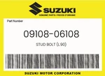 Suzuki Genuine Stud Bolt (L:90) 09108-06108. Fixed Price $5.39.